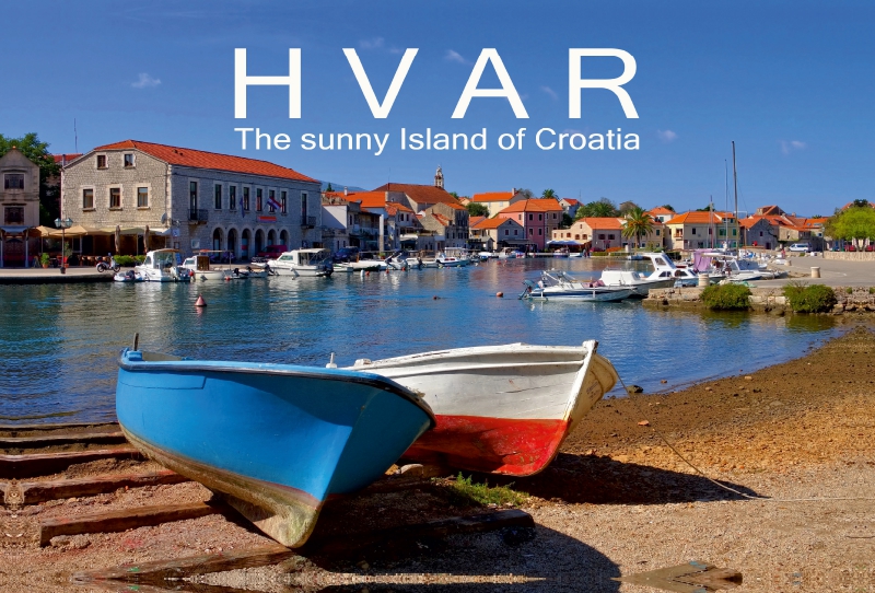 Hvar - Die sonnige Insel Kroatiens