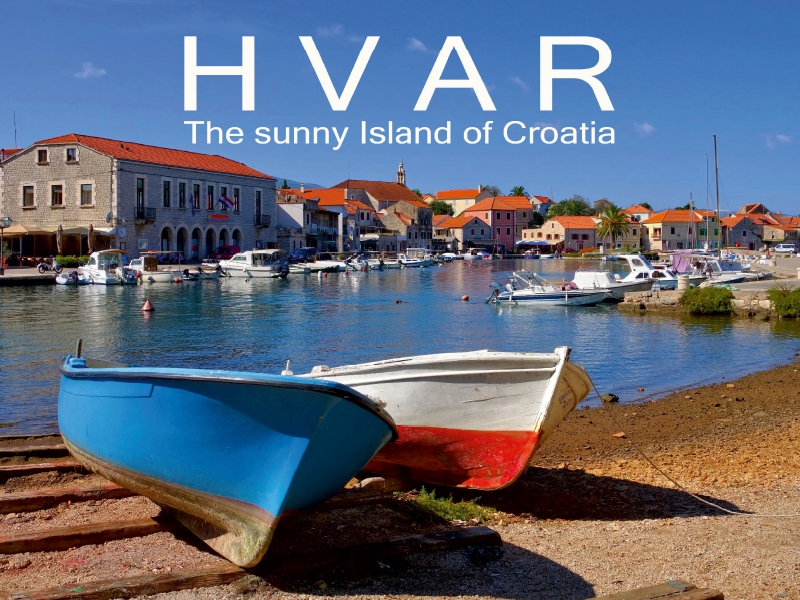 Hvar - Die sonnige Insel Kroatiens