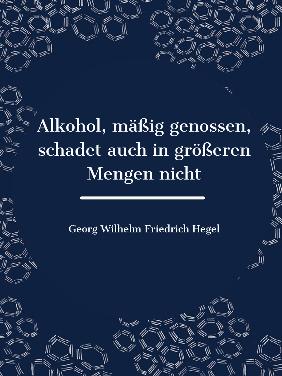 Alkohol, mäßig genossen, schadet auch in größeren Mengen nicht.