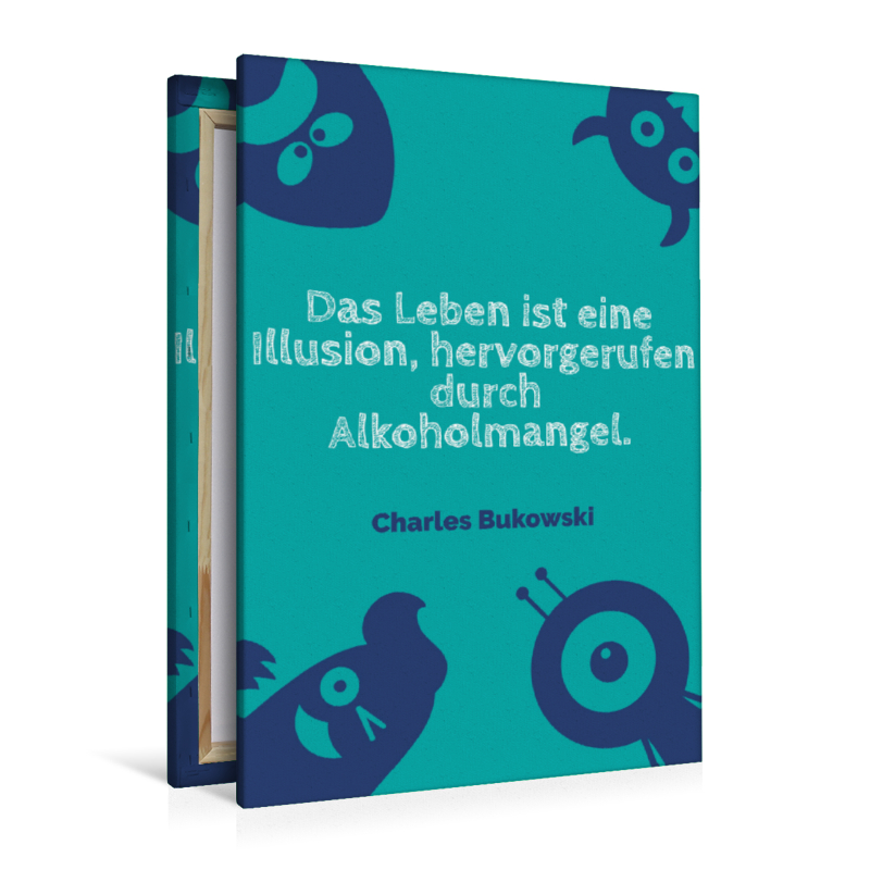 Das Leben ist eine Illusion, hervorgerufen durch Alkoholmangel.