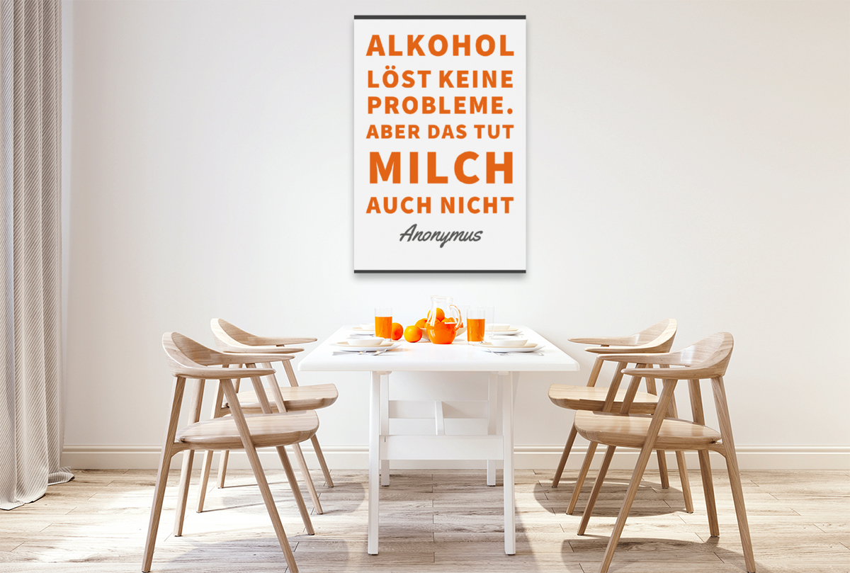 Alkohol löst keine Probleme. Aber das tut Milch auch nicht.