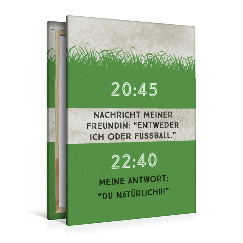 Nachricht meiner Freundin: Entweder Ich, oder Fussball. Meine Antwort: Du natürlich!