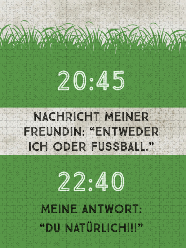 Nachricht meiner Freundin: Entweder Ich, oder Fussball. Meine Antwort: Du natürlich!