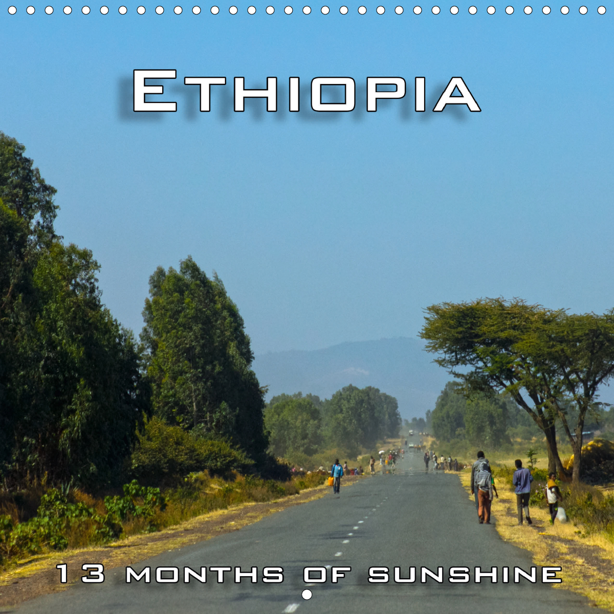 Ethiopia, 13 months of sunshine CALVENDO