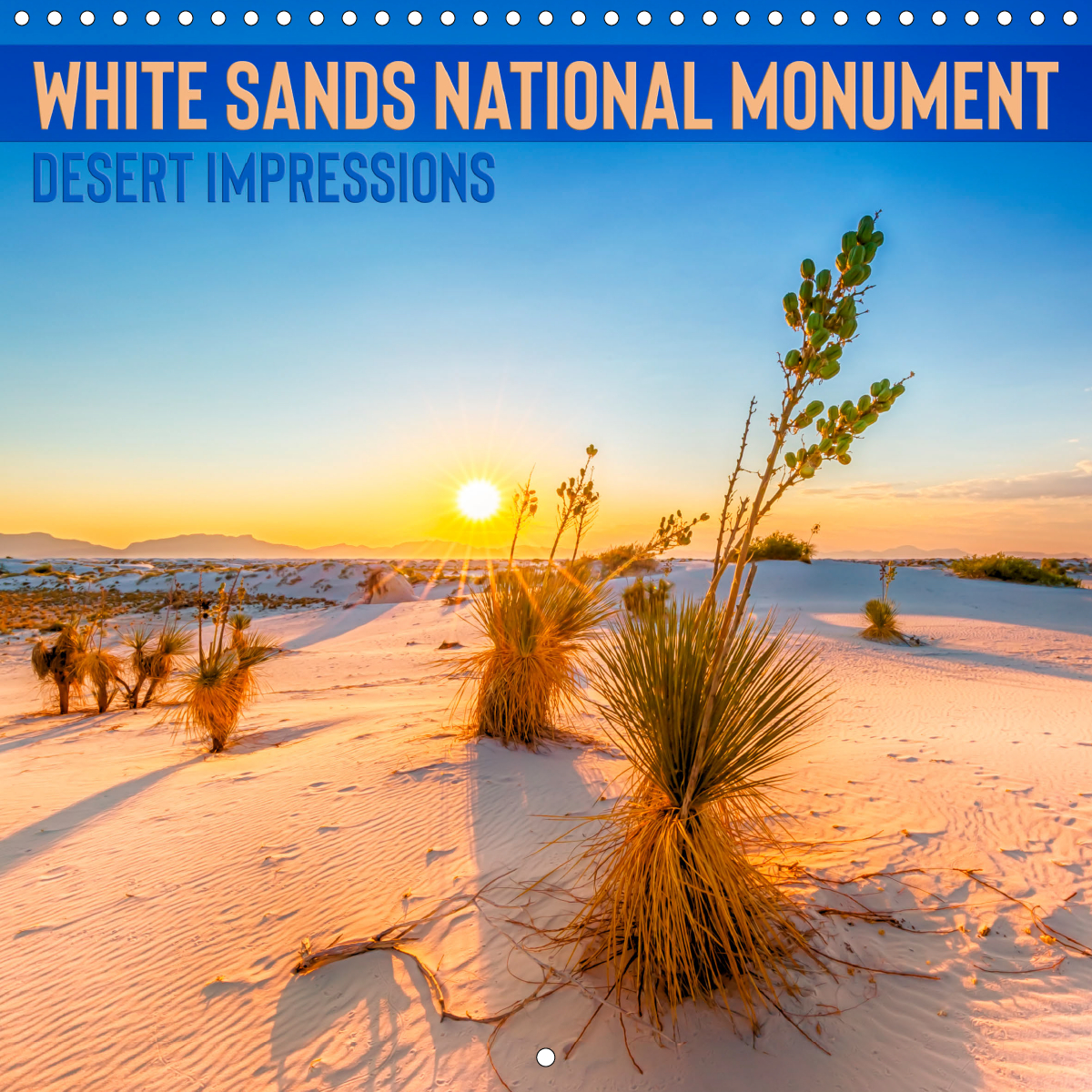 White Sands National Monument Desert Impressions Calvendo