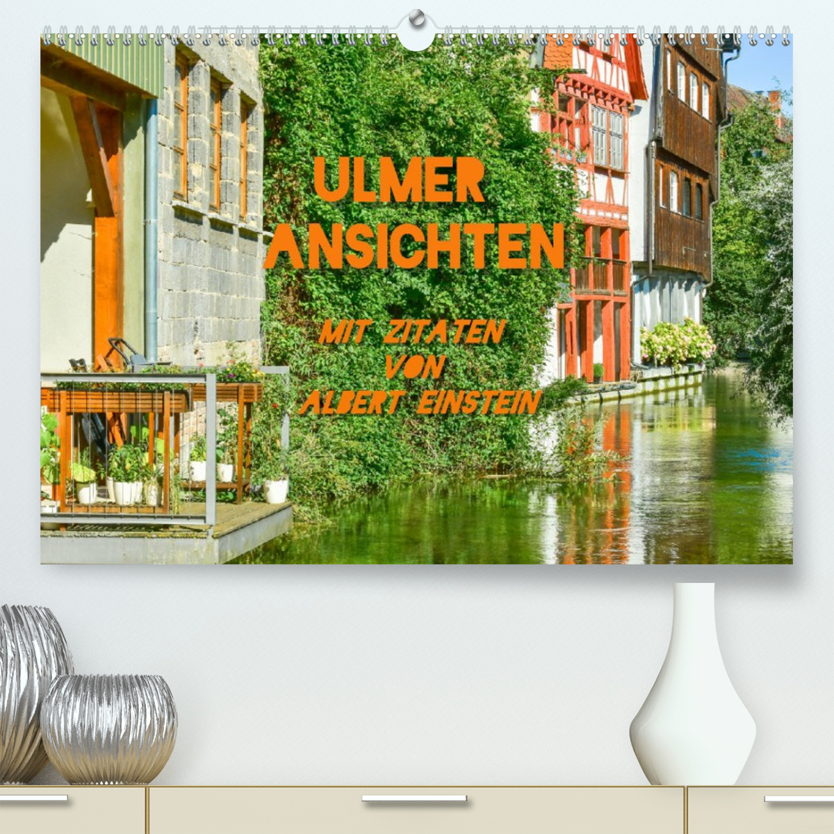 Ulmer Ansichten mit Zitaten von Albert Einstein