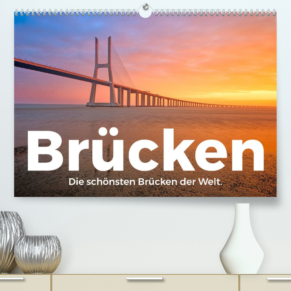 Brücken - Die schönsten Brücken der Welt.