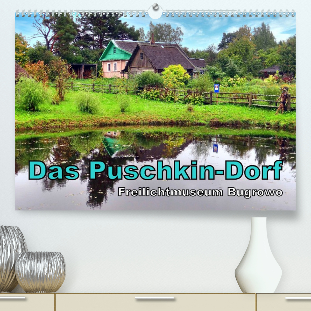 Das Puschkin-Dorf - Freilichtmuseum Bugrowo