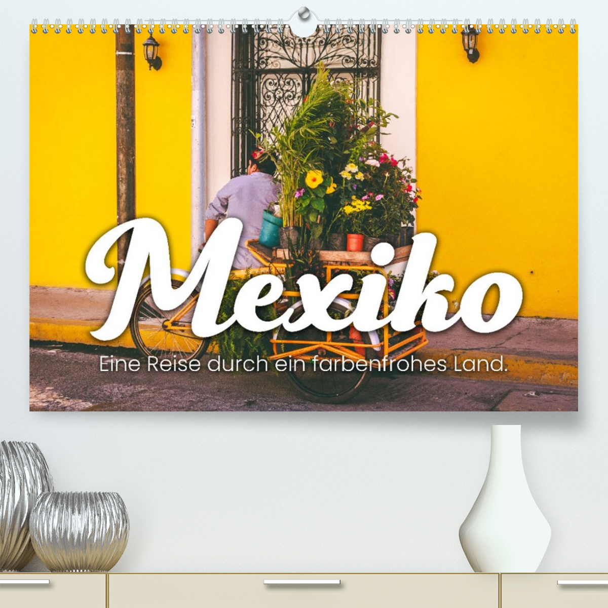 Mexiko - Eine Reise durch ein farbenfrohes Land.
