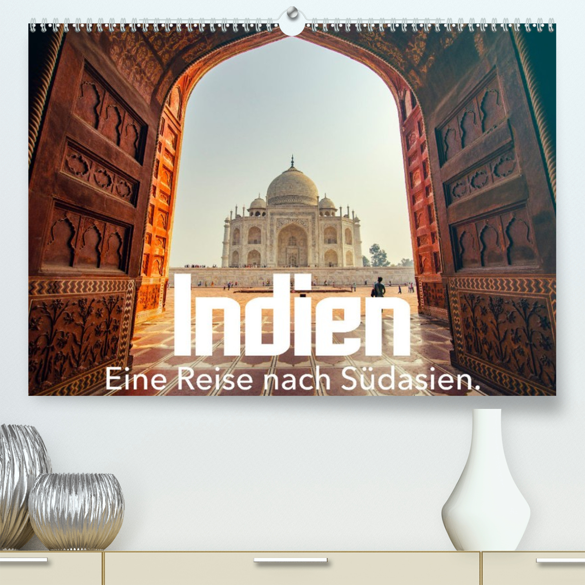 Indien - Eine Reise nach Südasien.
