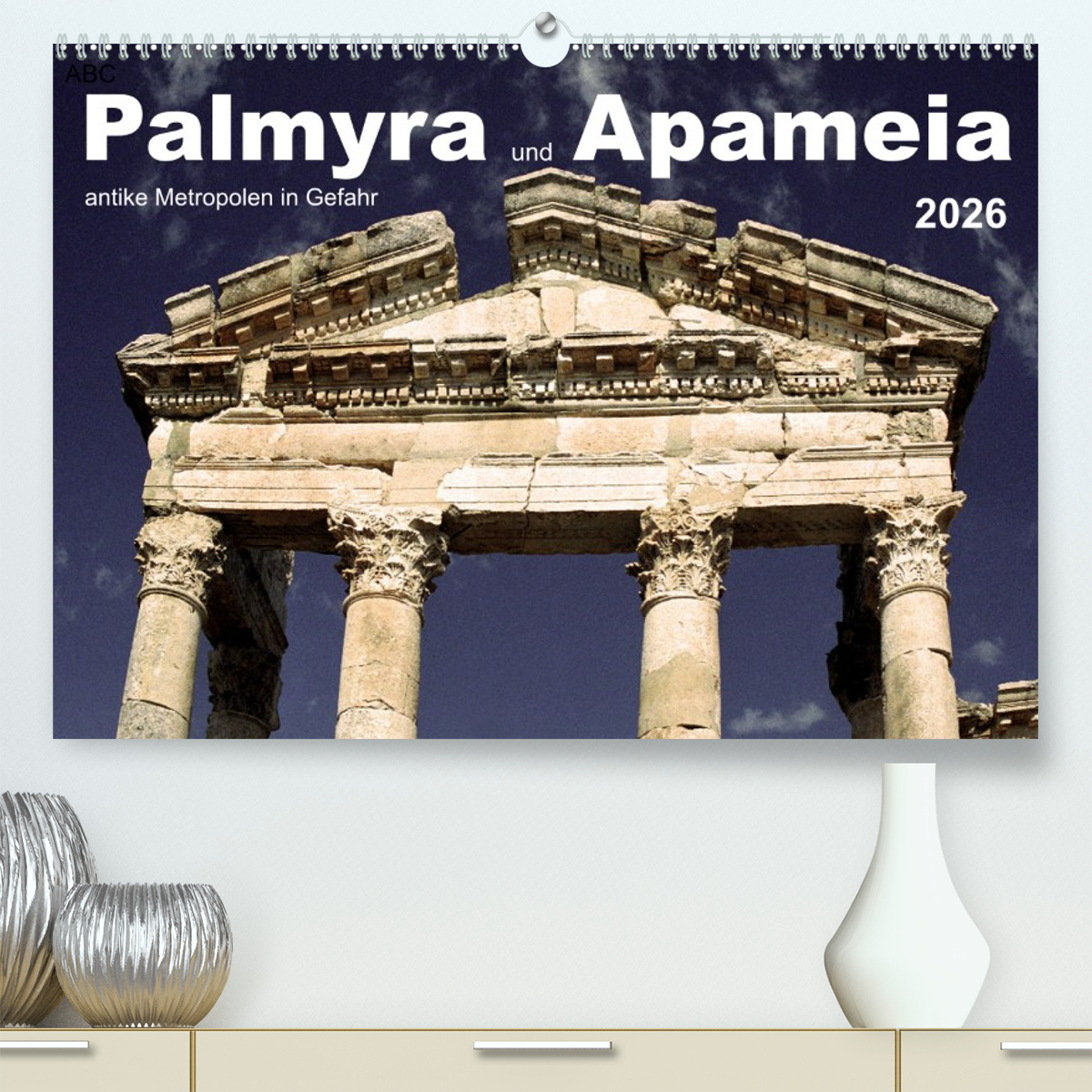 Palmyra und Apameia – Antike Metropolen in Gefahr