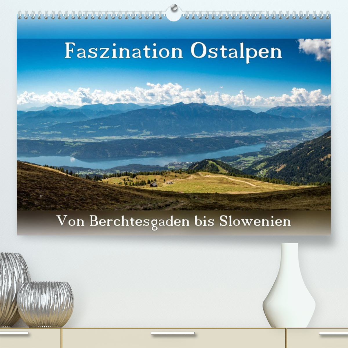 Faszination Ostalpen - von Berchtesgaden bis Slowenien