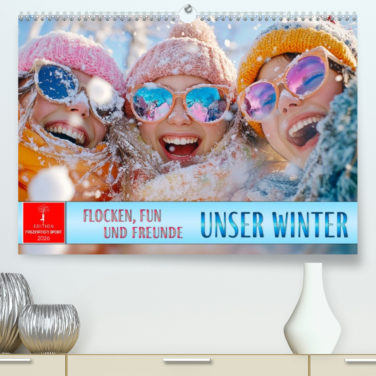 Unser Winter - Flocken, Fun und Freunde