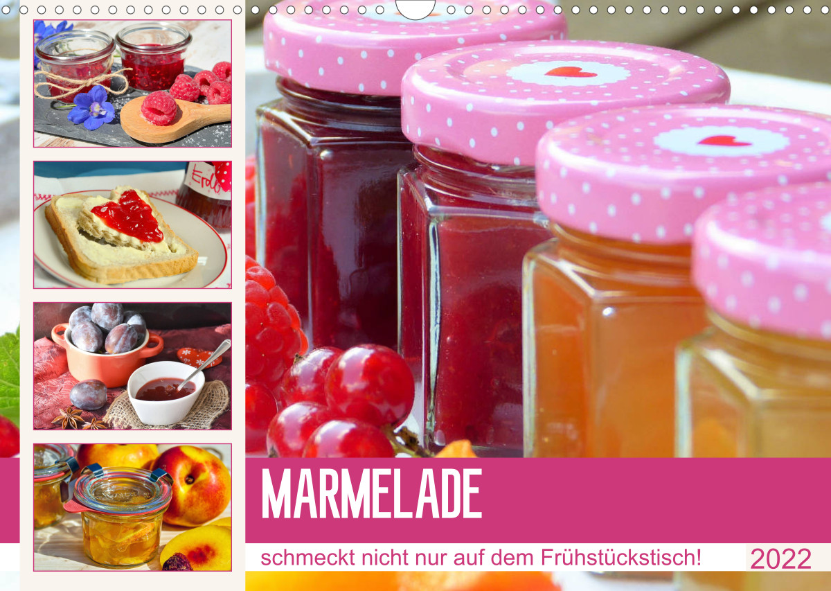 Marmelade schmeckt nicht nur auf dem Frühstückstisch! - CALVENDO